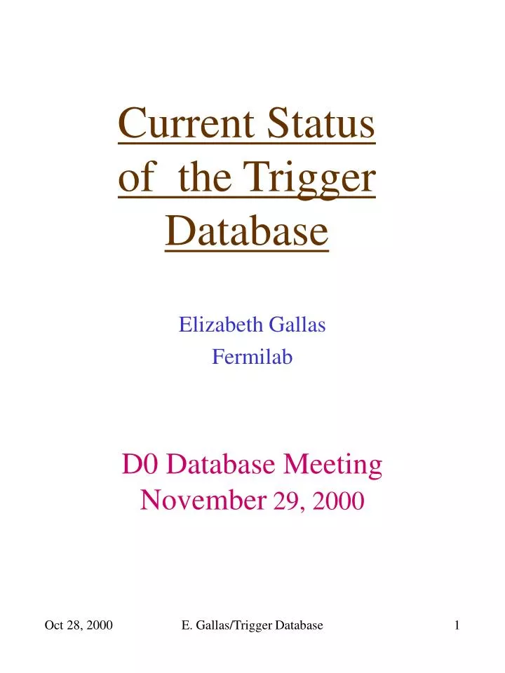 current status of the trigger database