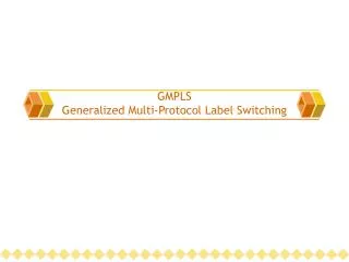gmpls generalized multi protocol label switching