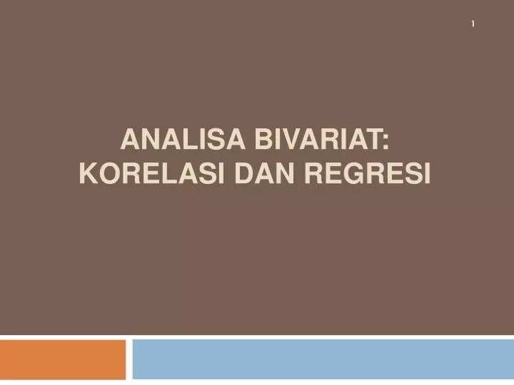 analisa bivariat korelasi dan regresi