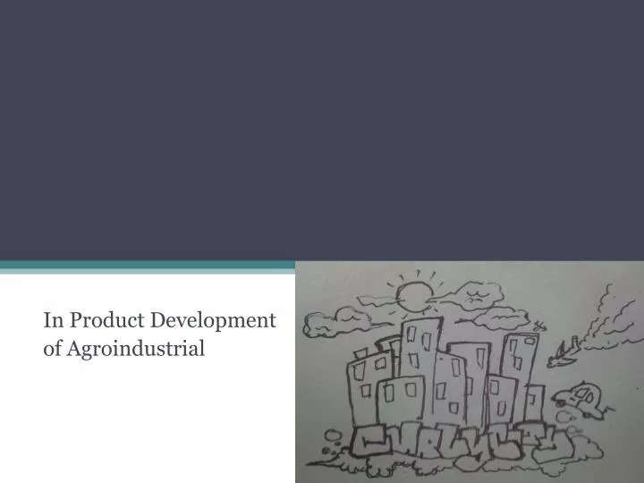 in product development of agroindustrial