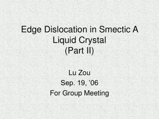 Edge Dislocation in Smectic A Liquid Crystal (Part II)