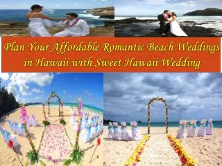 Romantic Beach Weddings in Hawaii with Sweet Hawaii Wedding