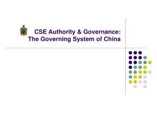 CSE Authority &amp; Governance: The Governing System of China