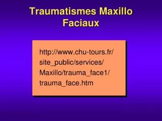 traumatismes maxillo faciaux