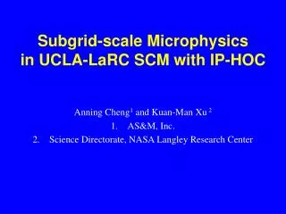 Subgrid-scale Microphysics in UCLA-LaRC SCM with IP-HOC