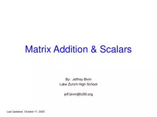 Matrix Addition &amp; Scalars