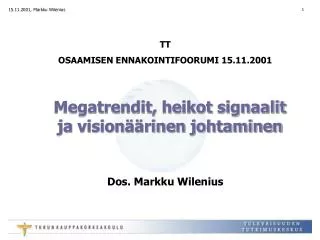 megatrendit heikot signaalit ja vision rinen johtaminen