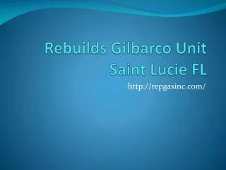 Rebuilds Gilbarco Unit Saint Lucie FL