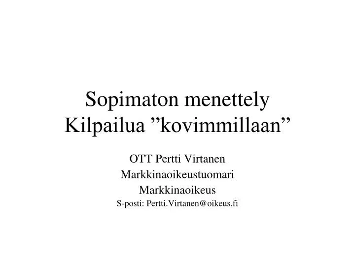 sopimaton menettely kilpailua kovimmillaan