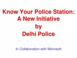 Know Your Police Station: A New Initiative by Delhi Police