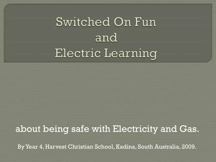 switched on fun and electric learning
