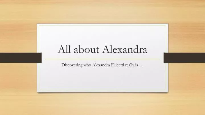 all about alexandra