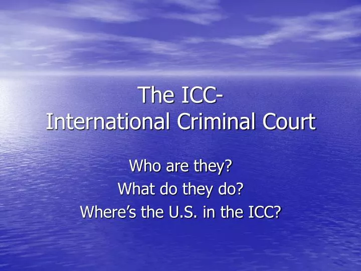 the icc international criminal court