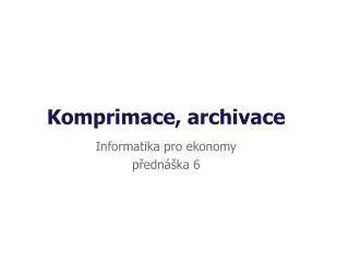 komprimace archivace