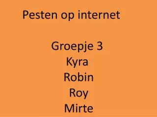 pesten op internet groepje 3 kyra robin roy mirte