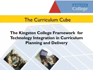 The Kingston College Framework for Technology Integration in Curriculum Planning and Delivery