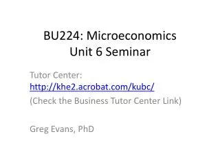 BU224: Microeconomics Unit 6 Seminar