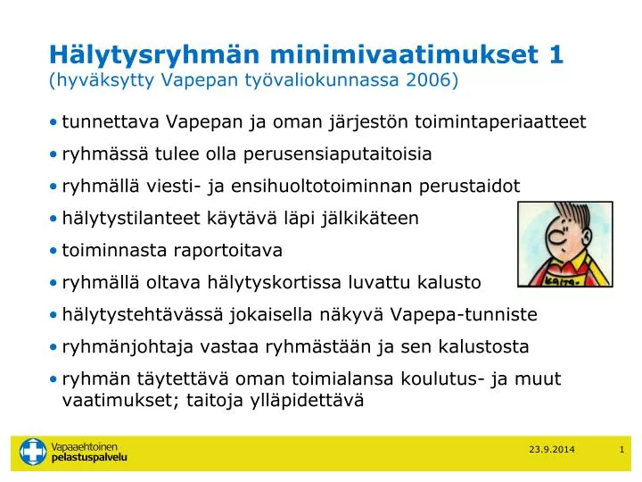 h lytysryhm n minimivaatimukset 1 hyv ksytty vapepan ty valiokunnassa 2006