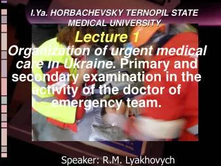 Speaker : R.M. Lyakhovych