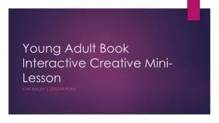Young Adult Book Interactive Creative Mini-Lesson