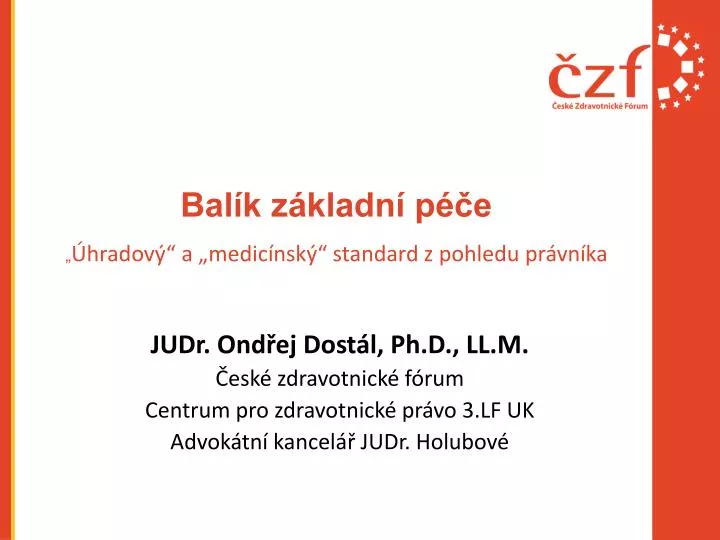 bal k z kladn p e hradov a medic nsk standard z pohledu pr vn ka