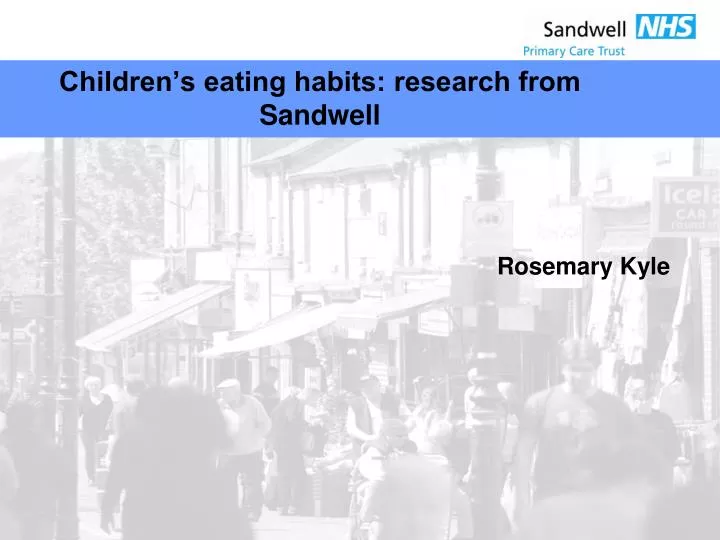 children s eating habits research from sandwell