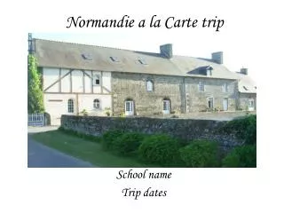 Normandie a la Carte trip