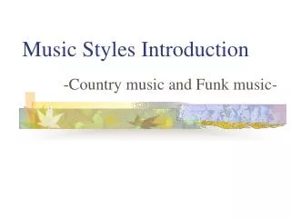 Music Styles Introduction
