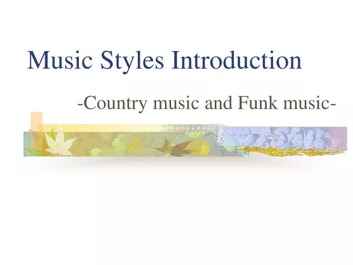 music styles introduction