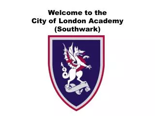Welcome to the City of London Academy (Southwark)