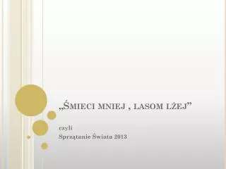 mieci mniej lasom l ej
