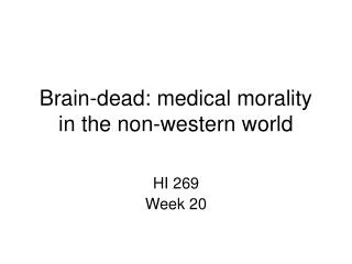 Brain-dead: medical morality in the non-western world