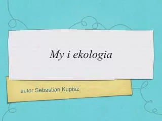 my i ekologia