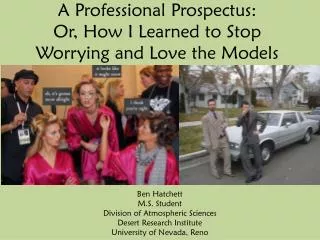 A Professional Prospectus: Or, How I Learned to Stop Worrying and Love the Models
