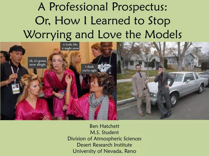 a professional prospectus or how i learned to stop worrying and love the models