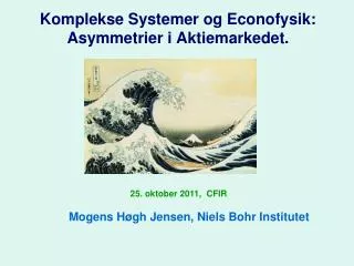 Komplekse Systemer og Econofysik: Asymmetrier i Aktiemarkedet.