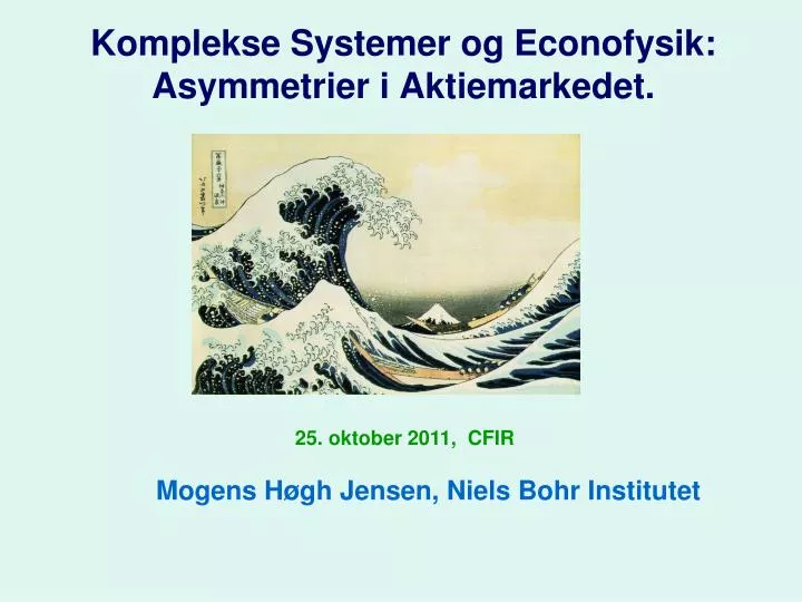 komplekse systemer og econofysik asymmetrier i aktiemarkedet