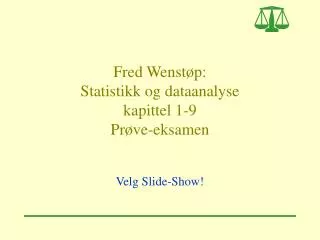 fred wenst p statistikk og dataanalyse kapittel 1 9 pr ve eksamen