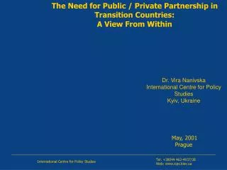 Dr. Vira Nanivska International Centre for Policy Studies Kyiv, Ukraine May , 200 1 Prague