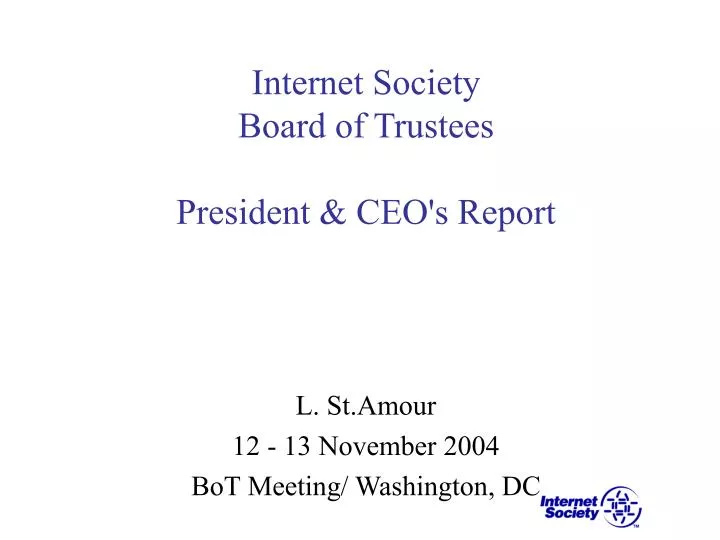 internet society board of trustees president ceo s report