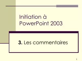 initiation powerpoint 2003
