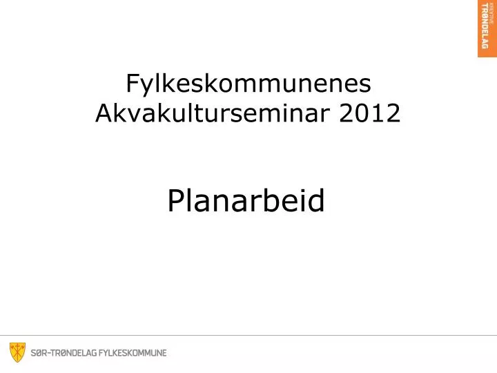 fylkeskommunenes akvakulturseminar 2012