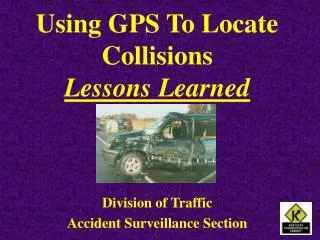 Using GPS To Locate Collisions Lessons Learned