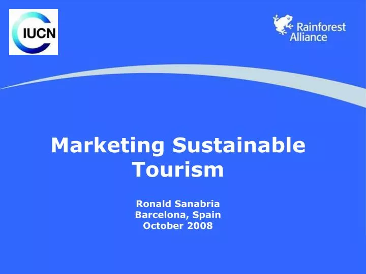 marketing sustainable tourism ronald sanabria barcelona spain october 2008