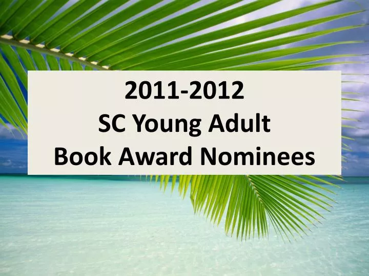 2011 2012 sc young adult book award nominees