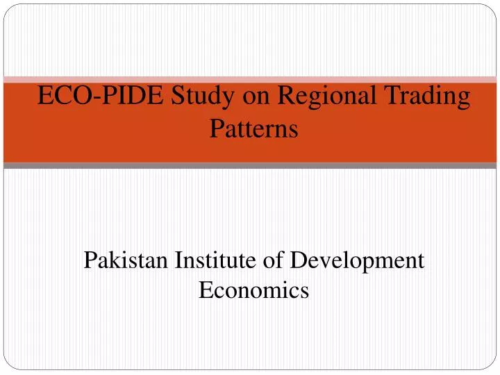 eco pide study on regional trading patterns pakistan institute of development economics