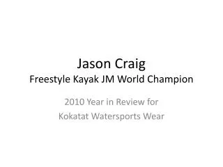 Jason Craig Freestyle Kayak JM World Champion