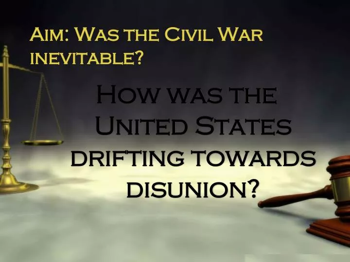 aim was the civil war inevitable