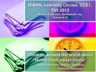 IEARN, Learning Circles, CCE1, Fall 2012 Russia, Tatarstan, Almetyevsk city, School # 10