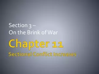 Chapter 11 Sectional Conflict Increases